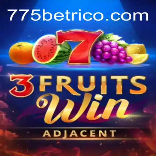 Discover the Excitement of 3FruitsWin with 775bet