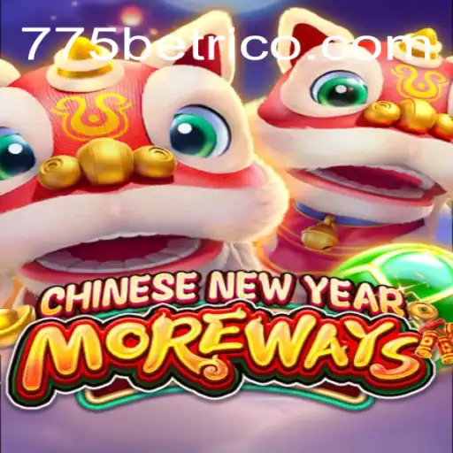 Descubra o Excitante Jogo de Cassino 'CHINESENEWYEARMOREWAYS' na Plataforma 775bet