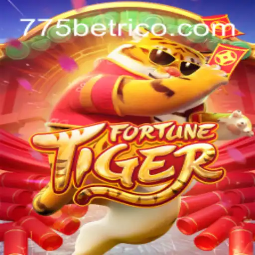 Exploring the Excitement of FortuneTiger and 775bet
